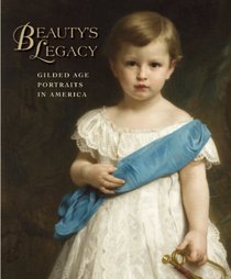 Beauty's Legacy: Gilded Age Portraits in America