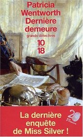 Derniere demeure (Dark Threat) (Miss Silver, Bk 10) (French Edition)