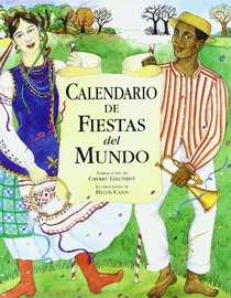 Calendario De Fiestas Del Mundo/ Calendar of Holidays of the World (Spanish Edition)