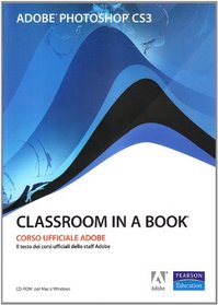 Adobe Photoshop CS3. Classroom in a book. Con CD-ROM