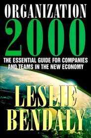 Organization 2000: The Essential Guide for Companies and Teams in the New Economy