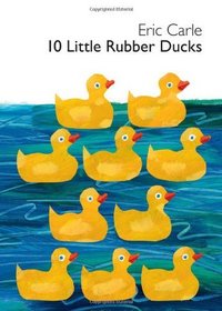 10 Little Rubber Ducks Board Book (World of Eric Carle (Harper))