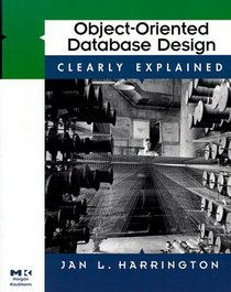 Object-Oriented Database Design Clearly Explained (Clearly Explained)