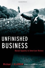 Unfinished Business: Racial Equality in American History (Inalienable Rights)