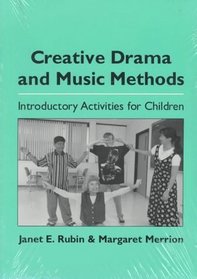 Creative Drama and Music Methods: Introductory Activities for Children