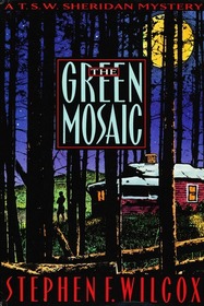 The Green Mosaic: A T.S.W. Sheridan Mystery