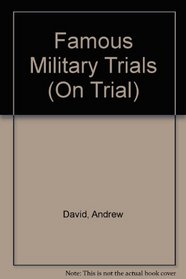 Famous Military Trials (On Trial)