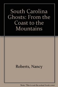 South Carolina ghosts: From the coast to the mountains