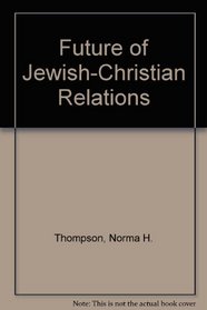 Future of Jewish-Christian Relations
