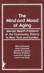 Mind and Mood of Aging: Mental Health Problems of the Community Elderly in New York and London