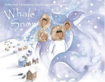 Whale Snow (Turtleback School & Library Binding Edition)