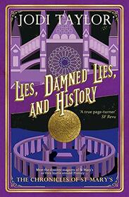 Lies, Damned Lies, and History (Chronicles of St. Mary's, Bk 7)