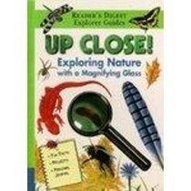 Up Close: Exploring Nature with a Magnifying Glass (Reader's Digest Explorer Guides)
