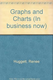 Graphs and Charts (In business now)