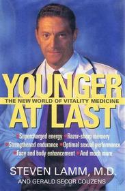 Younger at Last : The New World of Vitality Medicine