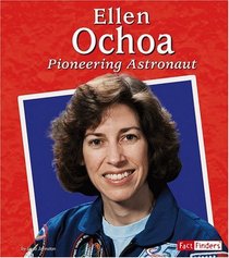 Ellen Ochoa: Pioneering Astronaut (Fact Finders)