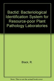 Bactid: Bacteriological Identification System for Resource-poor Plant Pathology Laboratories