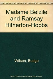 Madame Belzile and Ramsay Hitherton-Hobbs