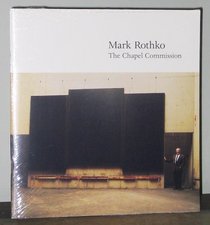 Mark Rothko: The Chapel Commission