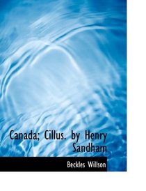 Canada; Cillus. by Henry Sandham
