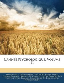 L'anne Psychologique, Volume 11 (French Edition)
