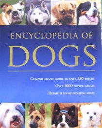 Encyclopedia of Dogs (Encyclopedia Of)