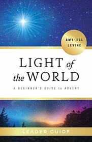 Light of the World Leader Guide: A Beginner's Guide to Advent