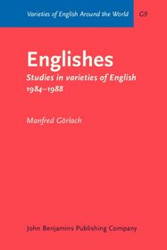 Englishes: Studies in Varieties of English 1984-1988 (Varieties of English Around the World General Series)