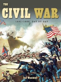 The Civil War: 1861-1865 (Wars Day By Day)