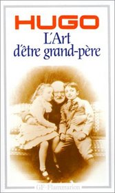 L'Art D'Etre Grand-Pere (French Edition)