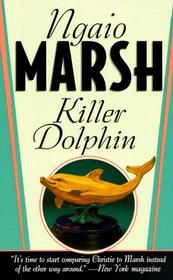 Killer Dolphin   (An Inspector Alleyn series)