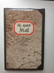 All About Mud