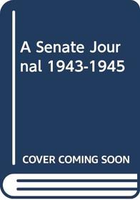 Senate Journal, 1943-1945 (Franklin D. Roosevelt and the era of the New Deal)