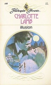 Illusion (Harlequin Presents, No 448)