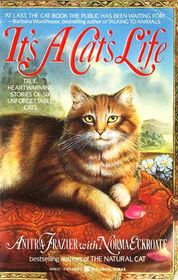 It's a Cat's Life: True Heartwarming Stories of Six Unforgettable Cats
