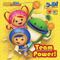 Team Power! (Team Umizoomi) (3-D Pictureback)