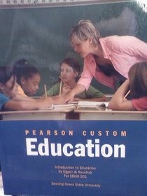 Introduction to Education (Pearson Custom Education, Bowling Green State University)
