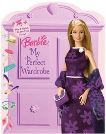 Barbie My Perfect Wardrobe: A Mix-n-Match Lift-the-Flap