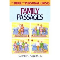Family Passages ([The Bible and personal crisis])
