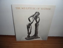 The Sculpture of Matisse