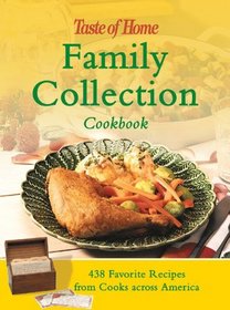 Family Collection Cookbook: 438 Favorite Recipes from Cooks across America (Taste of Home Annual Recipes)