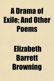 A Drama of Exile; And Other Poems