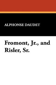 Fromont, Jr., and Risler, Sr.