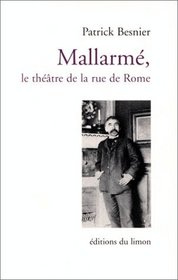 Mallarme, le theatre de la rue de Rome (French Edition)