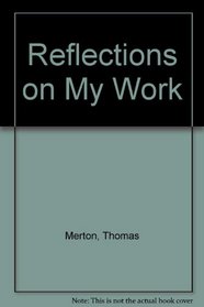 Reflections on My Work