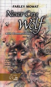 Never Cry Wolf: With Connections (Hrw Library)