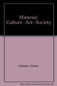 Mimesis: Culture-Art-Society