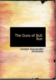The Guns of Bull Run (Large Print Edition)