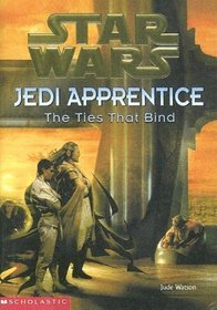 Ties That Bind (Star Wars Jedi Apprentice)