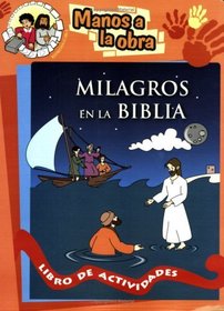 Milagros En La Bibla (Miracles in the Bible) (Manos a la Obra) (Spanish Edition)